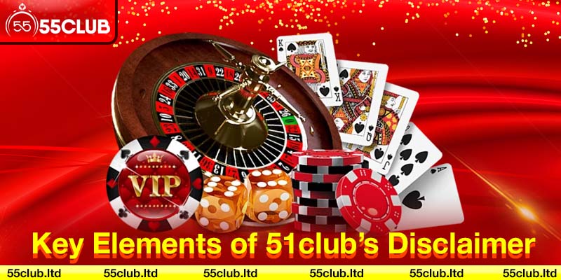 Key Elements of 51club’s Disclaimer